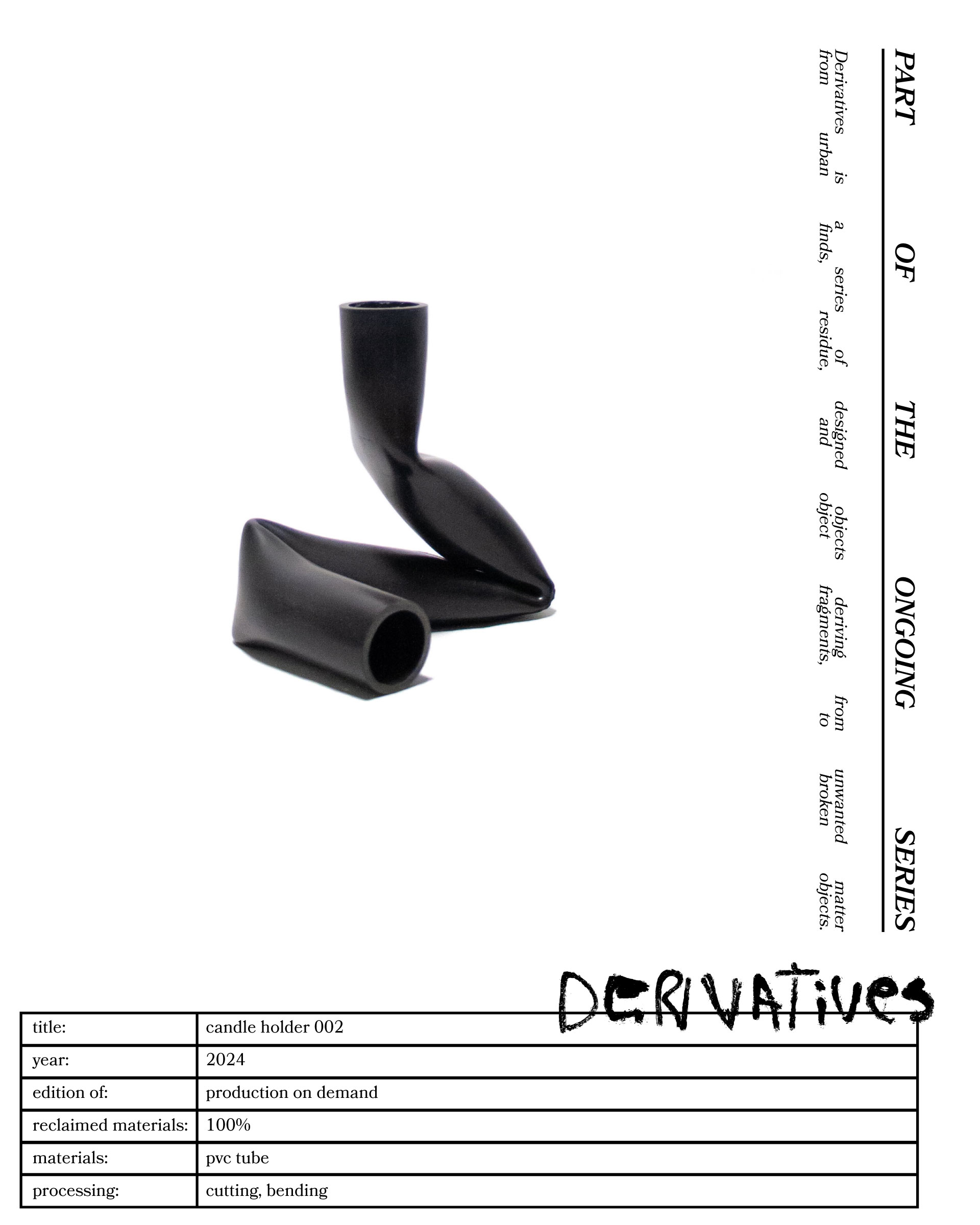 A candle holder created by Jannis Schäfer Studio, made from upcycled PVC tube. The design features a unique, twisted form with two cylindrical openings for candles. This transformed and reclaimed material piece is part of a series of derivative designs.