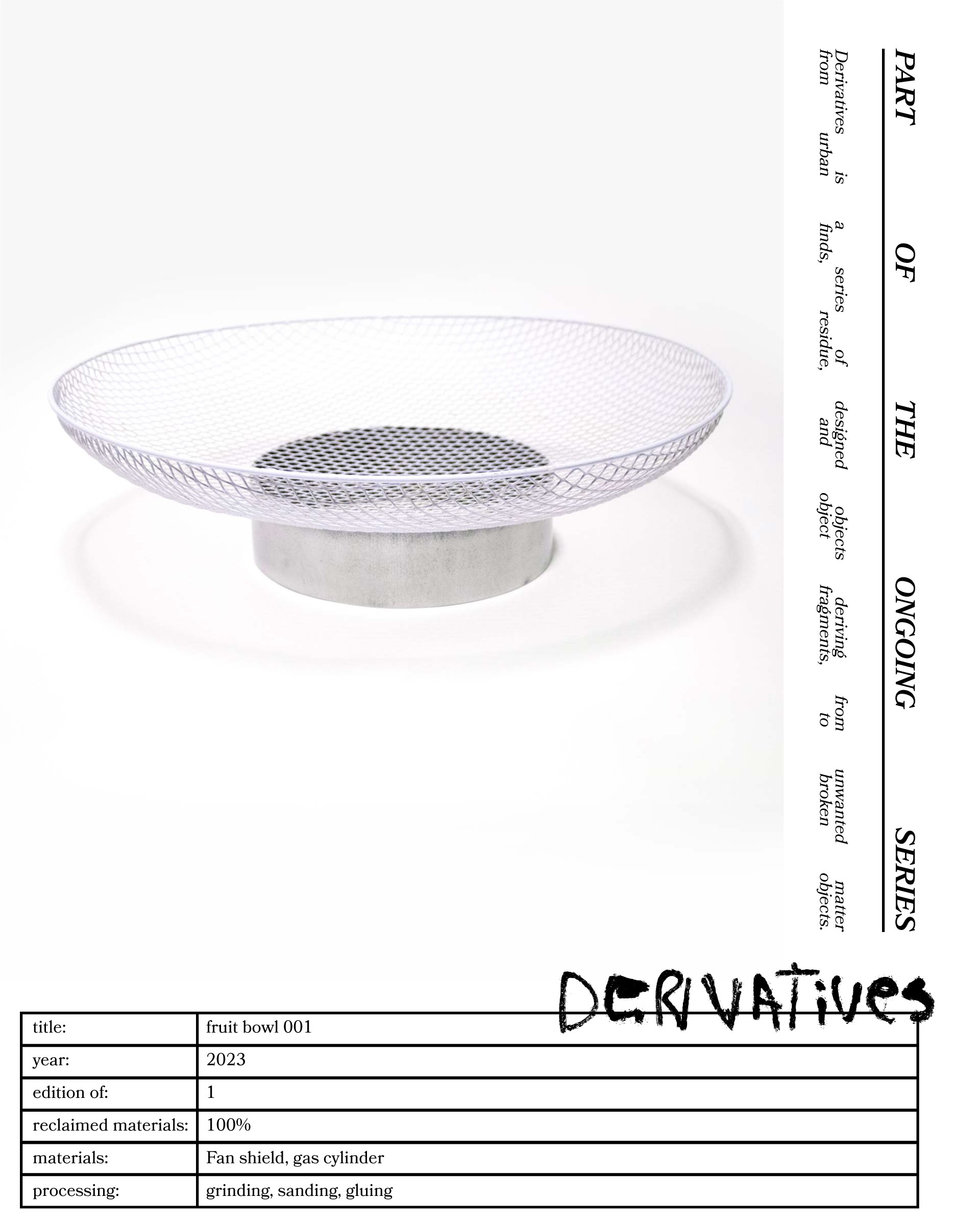 "A minimalist fruit bowl designed by Jannis Schäfer Studio, crafted from an upcycled ventilator shield. The bowl features a circular mesh design, highlighting the studio's commitment to transforming reclaimed materials. This piece is part of the 'Derivatives' series, focusing on innovative and sustainable design.”